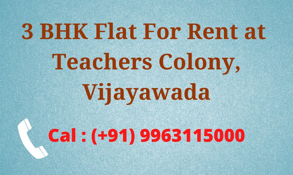 3 BHK Flat For Rent at Teachers Colony, Vijayawada