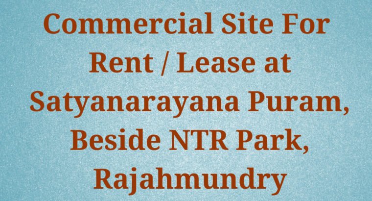 Commercial Site For Rent / Lease at Satyanarayanapuram, Rajamundry