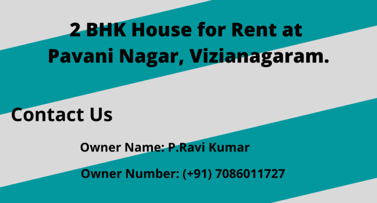 2 BHK House for Rent at Pavani Nagar, Vizianagaram.