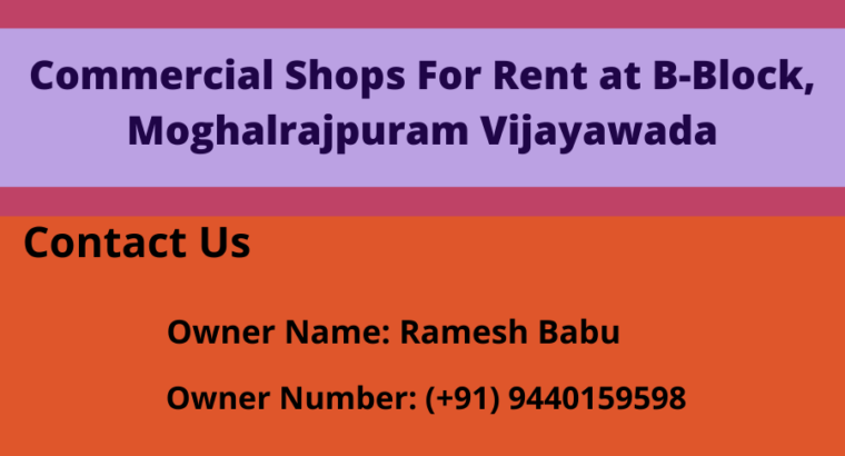 Commercial Shops For Rent at Moghalrajpuram, Vijayawada.